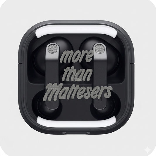 Samsung Galaxy Buds Pro Black earbuds in their charging case with 'more than Maltesers' text engraved on the front.